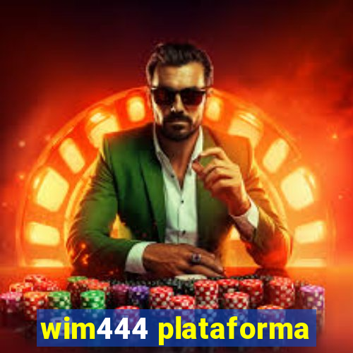 wim444 plataforma